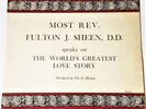 Most Rev. Fulton J. Sheen, D.D. - Speaks On The World's Greatest Love Story