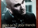 Morrissey Hold On To Your Friends 12