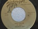 FRANKIE SEAY Baby Please / All I Want Is Loving You SOUL Funk 7