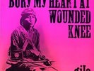 GILA: Bury my heart at Wounded Knee (1973) Garden of Delights LP 010; NEU