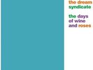 The Dream Syndicate - The Days of Wine and Roses  [VINYL]