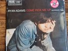 RYAN ADAMS Come Pick Me Up (ALTERNATE TAKE) 7