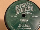 BLACK GOSPEL Big Wheel 78 RPM Sister Gary - Surely / The Man Of Galilee V+