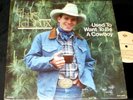 CHRIS LEDOUX Used to Want to Be a Cowboy LP RARE ORIGINAL 1982 American Cowboy