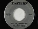 Northern Soul R&B 45 - Geraldine Jones - Baby I'm Leaving You - Eastern - mp3