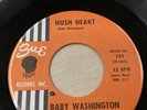 BABY WASHINGTON - HUSH HEART/ I'VE GOT A FEELING Sue 45 769 Northern Soul
