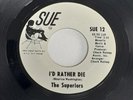 SUPERIORS I'd Rather Die / Heavenly Angel Northern Deep SOUL 7 Sue Promo HEAR