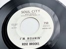 RARE NORTHERN SOUL ROSE BROOKS IM MOANIN