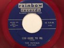Duvals - Rainbow 335 You Came To Me / Oow-Wee Baby - Red Vinyl VG+ 