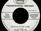 JOHNNY PRESTON-Leave My Kitten Alone-Promo 45-MERCURY #71761-A