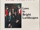 The Triffids, Love in Bright Landscapes, LP, White Hot records
