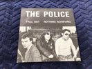 The Police Fall out / Nothing achieving 7 inch vinyl single record