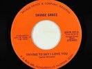 Hard Rock 45 - Savage Grace - Trying To Say I Love You - Private - mp3 obscure