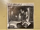 THE RERUNS - Since you Gotta Cheat/ SO SO Alone 45rpm & Pict Sleeve Sealed