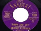 2 45rpm Records - GEORGE FREEMAN Down & Out  and  The Commands No Time For You