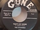 Channels THAT'S MY DESIRE / STAY AS YOU ARE (DOO WOP 45) #5012 PLAYS VG+ TO VG++