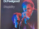 DR. FEELGOOD - STUPIDITY - CLASSIC LIVE PUB ROCK VINYL LP - EXCELLENT - NEW WAVE
