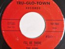 THE GEMS - I'll Be There - TRU-GLO-TOWN - 60's NORTHERN SOUL 45 - 70's Reissue