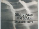 Bill Evans - Jim Hall ‎– Undercurrent LP 33 RPM United Artists Jazz ‎– UAJ 14003