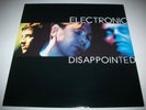 ELECTRONIC (New Order/Pet Shop Boys) - DISAPPOINTED 3 TRACK 12” SINGLE (1992)