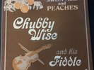 SIGNED Chubby Wise ‎– Sweet Milk And Peaches - Vinyl LP - VG+EX - C&W