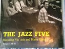 Very rare: The Jazz Five Featuring Vic Ash And Harry Klein  – The Five Of Us