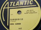Errol Garner 78rpm Single 10-inch Atlantic Records #663 Turquoise