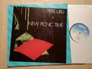 PERE UBU - NEW PICNIC TIME -  LP  - CHRYSALIS 6307 678 - GERMANY 1979