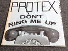 Protex - Don't Ring Me Up 7