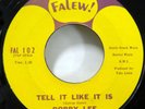 BOBBY LEE 45 Would You Believe Me / Tell It Like It Is FALEW VG+ Rn'B   Jr 2768