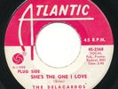 DELACARDOS - She's The One I Love / Got No One - ATLANTIC - Northern Soul 45