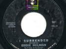 EDDIE HOLMAN - I Surrender / I Love You - ABC - Classic Northern Soul 45