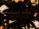 Bright Eyes - Noise Floor (Rarities: 1998-2005) 2LP NEW COLOR VINYL