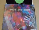 PETE EYE TRIO s/t LP Cavern Records 41287 PRIVATE PRESS JAZZ FUNK EX