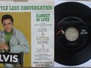 Elvis Presley - A Little Less Conversation / Almost In Love USA 45 + PS 47-9610