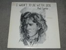 Paul Cypress I Want To Be With You 1981 Private Label Folk FAST SHIPPING