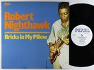 Robert Nighthawk - Bricks In My Pillow LP - Pearl VG+