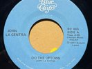 funk aor breaks 7” JOHN LA CENTRA Do The Uptown Earth Day HEAR Blue Chip 1977 EX