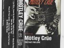 k7 Mötley Crüe – Too Fast For Love  K 452 425