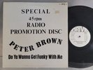 Peter Brown - Do Ya Wanna Get Funky With Me - OG 1977 PROMO - VG+  RARE FUNK
