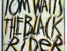 TOM WAITS - The Black Rider - UK 1993 Island 1st Pressing 12” Vinyl LP