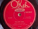 Okeh 45228 Bela Lam Greene County Singers FOLLOW JESUS  78rpm Country 1928 E-/V+