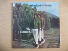 Cables , What Kind Of World   , Studio 1  UK FIRST PRESS .NM CONDITION