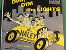 BILL HALEY AND HIS COMETS---DIM DIM THE LIGHTS