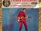 Trés Rare 45T Johnny Hallyday T'aimer Follement Tirage Ultra Limié  MINT- ROUGE