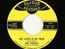Northern Soul Popcorn 45 - Phil Phillips - My Love Is So True - Clique VG++