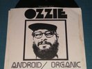 OZZIE Android Love ORIG 1st 1977 US MAKE ME  PRIVATE PSYCH  PIC COVER 45