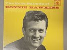 “The Folk Ballads Of RONNIE HAWKINS” LP ROULETTE Stereo CANADA Issue EX/NM- RARE