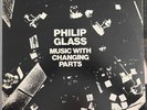 Philip Glass Music with Changing Parts LP 1001/2 Chatham Square VG 1971