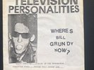 Punk Vinyl 7” Television Personalities Where’s Bill Grundy Now? White Label EP